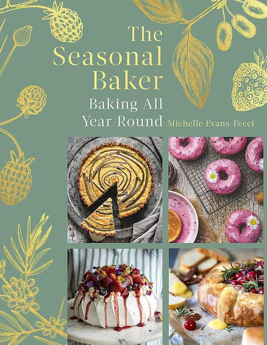 The Seasonal Baker: Baking All Year Round Hardcover